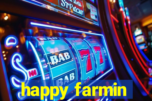 happy farmin